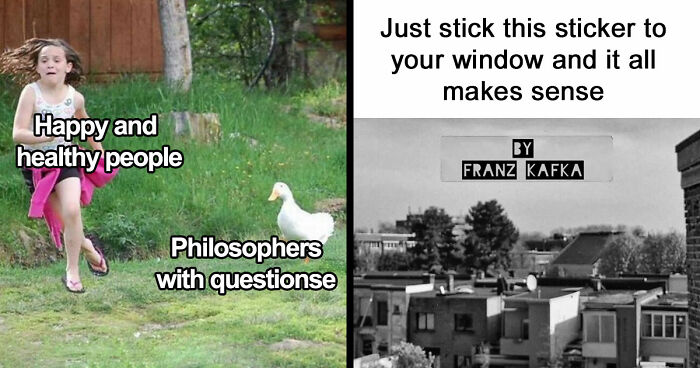 89 Philosophy Memes That Won’t Cure Your Existential Dread But Can At Least Make You Chuckle