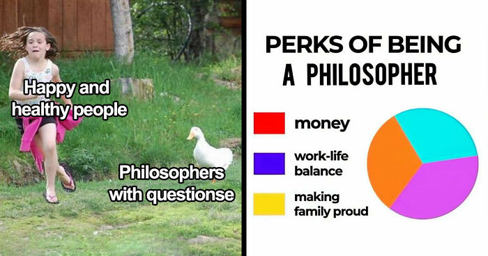 89 Philosophy Memes That Won’t Cure Your Existential Dread But Can At Least Make You Chuckle