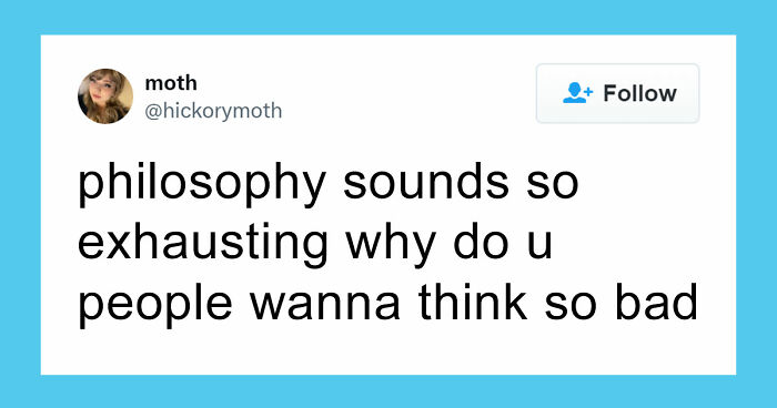 89 Philosophy Memes That Won’t Cure Your Existential Dread But Can At Least Make You Chuckle