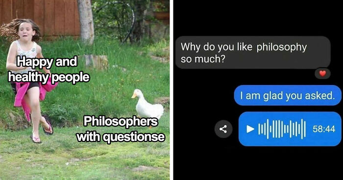 89 Philosophy Memes That Won’t Cure Your Existential Dread But Can At Least Make You Chuckle