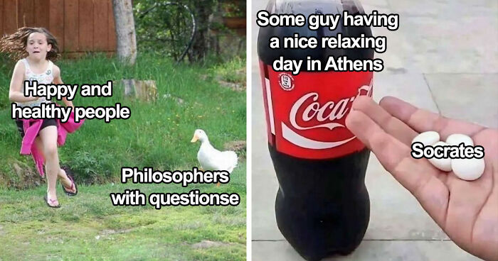 89 Philosophy Memes That Won’t Cure Your Existential Dread But Can At Least Make You Chuckle