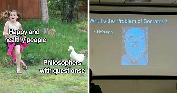 89 Philosophy Memes That Won’t Cure Your Existential Dread But Can At Least Make You Chuckle