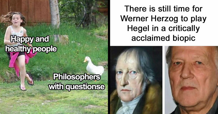 89 Philosophy Memes That Won’t Cure Your Existential Dread But Can At Least Make You Chuckle