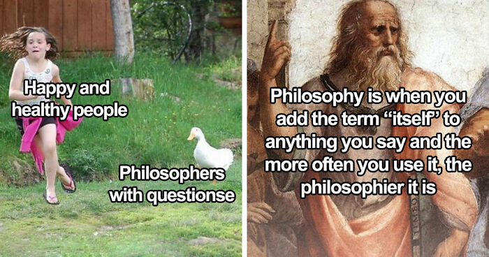 89 Philosophy Memes That Won’t Cure Your Existential Dread But Can At Least Make You Chuckle