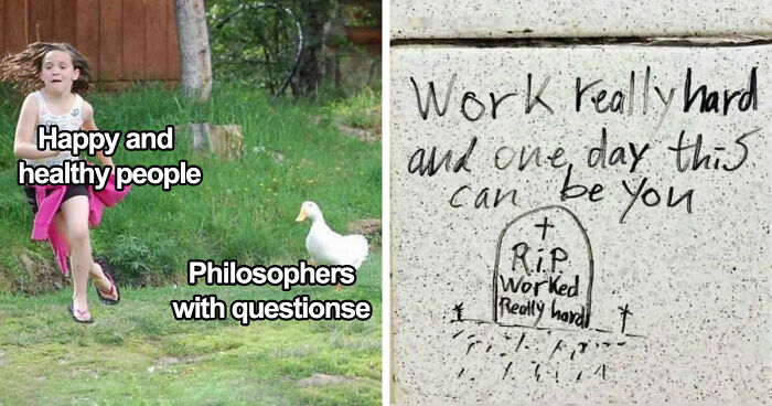 89 Philosophy Memes That Won’t Cure Your Existential Dread But Can At Least Make You Chuckle