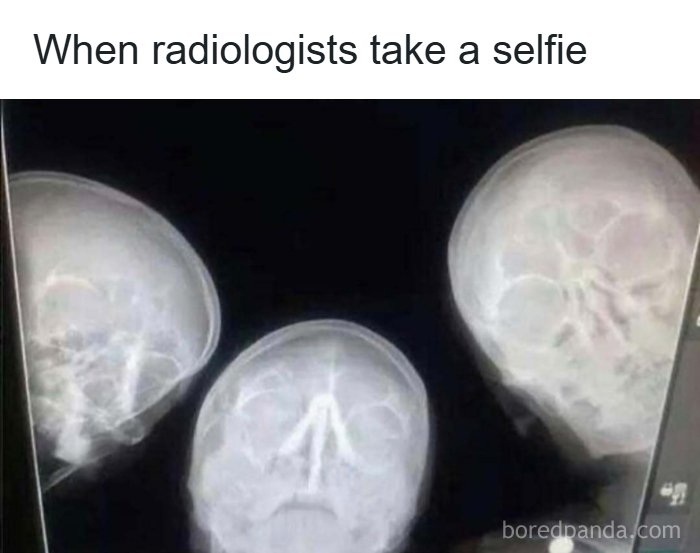 X-ray images of three skulls humorously arranged as a selfie, illustrating memes for doctors and patients tired of it all.