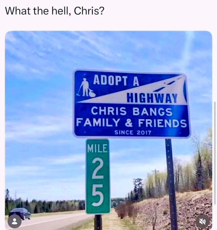 Funny adopt a highway sign with Chris Bangs family and friends causing a double take on the roadside.