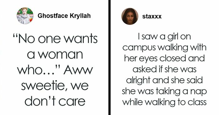 73 Times Women Shared Their Thoughts And Made People Crack Up