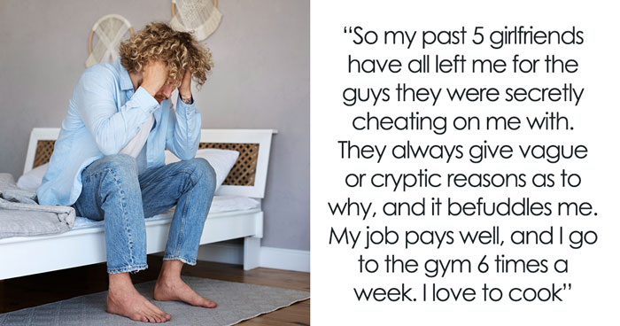 Man Survives Five Back-To-Back Cheating GFs, Starts Suspecting His Dating Radar Might Be Broken
