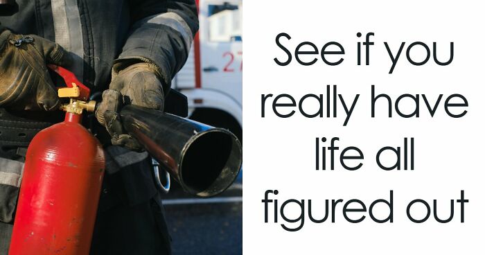 “Think You’re A Responsible Adult?”: These 30 Questions Might Make You Reconsider