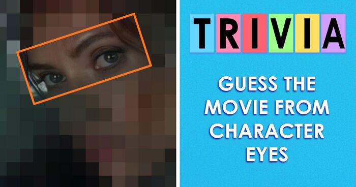 Guess 28 Movies From The Characters’ Eyes Quiz – Anything Above 22 Is Truly Impressive