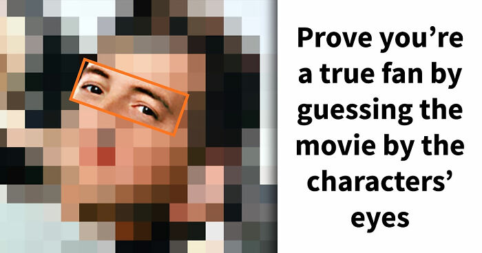Guess 28 Movies From The Characters’ Eyes Quiz – Anything Above 22 Is Truly Impressive
