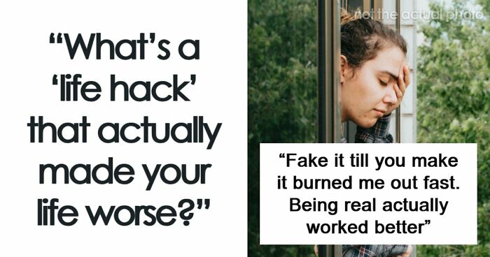 “A Premium‑Tier Zombie”: 63 Life Hacks People Regret Ever Trying
