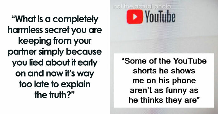 51 Harmless Secrets That These People Keep From Their Partners For The Most Ridiculous Reasons