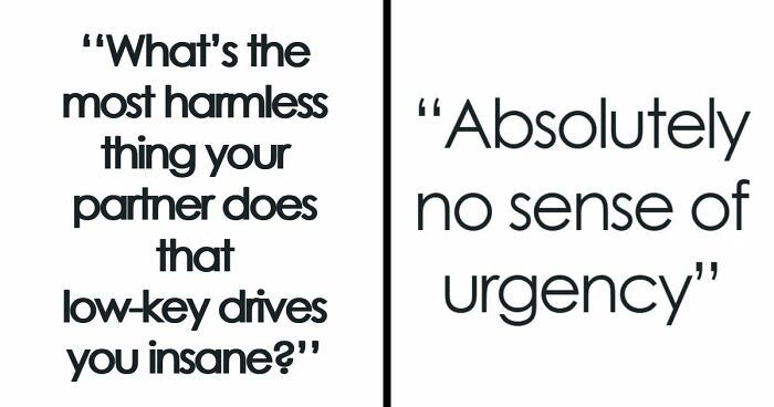 63 Seemingly Harmless Things Partners Do That Still Drive These People Insane