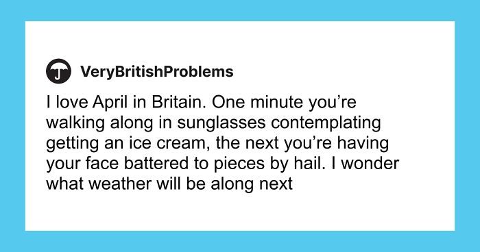 65 Hilarious Tweets That Show Living In The UK Is A Unique Experience