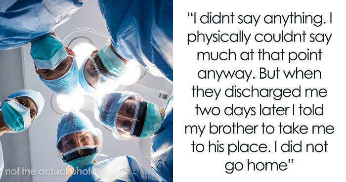 Man Wakes From Surgery Without Wife By His Side, Decides To Heal At Bro’s House Instead