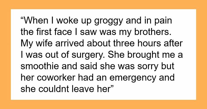 Man Wakes From Surgery Without Wife By His Side, Decides To Heal At Bro’s House Instead