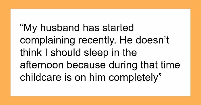 New Mom Finally Gets Real Sleep After Dumping The Husband Who Thought Three Hours Of Childcare Was Too Much