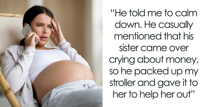 Mom-To-Be Devastated After Hubs Donates Her Dream Stroller To Sis, Claiming “Family Helps Family”