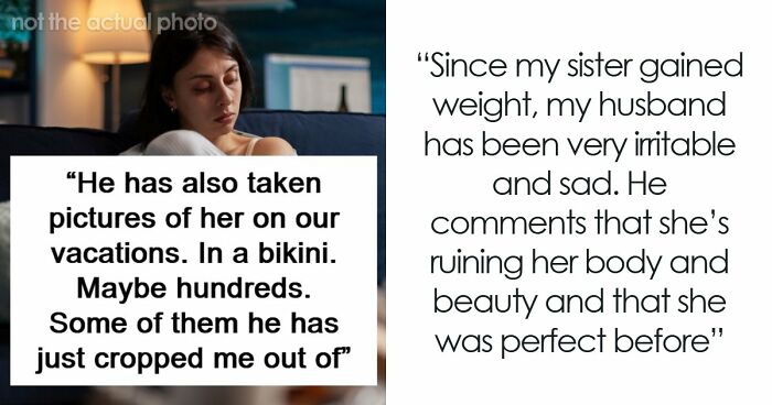 Woman Weirded Out By Husband’s Obsession With Her Sister’s Weight, Uncovers Texts That Explain It All