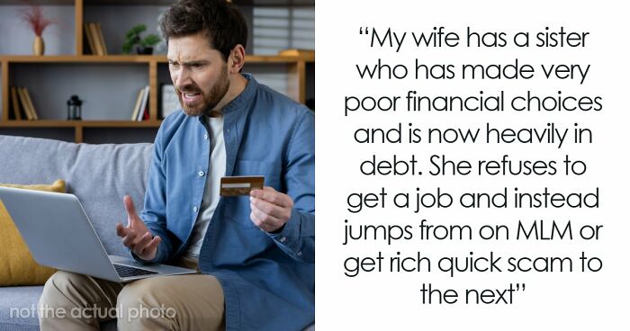 Man Discovers Wife Secretly Sent $2K To Sister’s Pyramid Scheme, Gives Her An Ultimatum