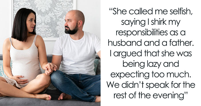 Delusional Guy Believes He Shouldn’t Help Out Pregnant Wife As He’s The Breadwinner, Gets Snubbed