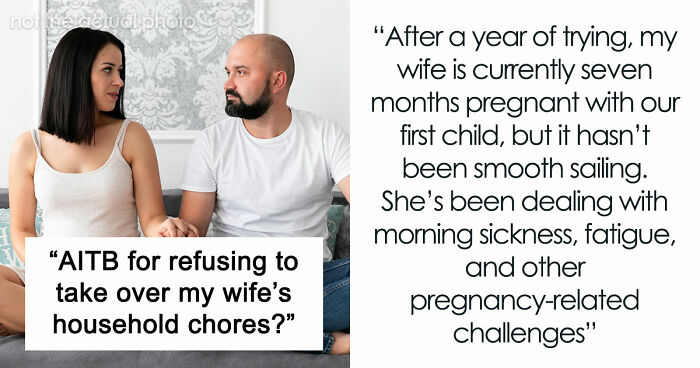 Delusional Guy Believes He Shouldn’t Help Out Pregnant Wife As He’s The Breadwinner, Gets Snubbed