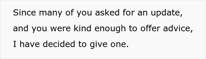 Text on a plain background stating a decision to provide an update after receiving advice from many who asked for it.