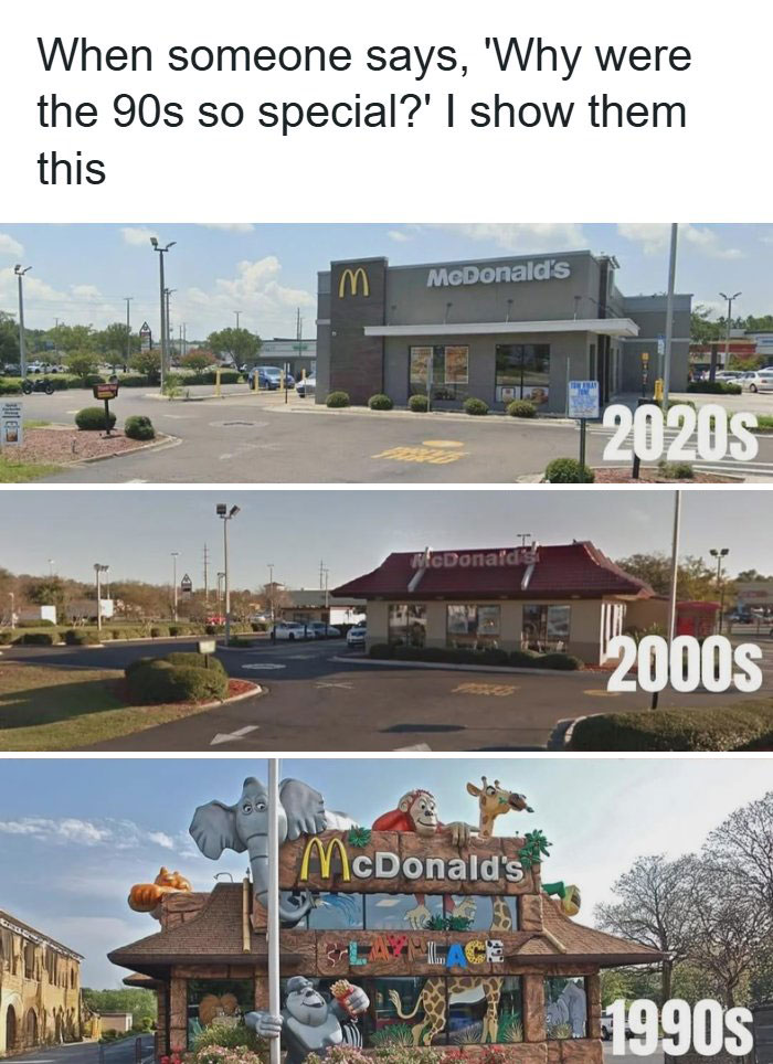 Comparison of McDonald's restaurant designs through the 1990s, 2000s, and 2020s showing parts of our lives that don’t exist anymore.