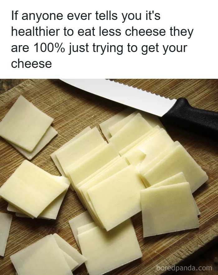 Stack of sliced cheese on a cutting board with a knife, paired with food and eating memes about loving cheese.