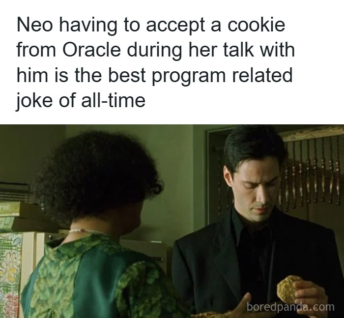 Scene from The Matrix showing Neo reluctantly accepting a cookie, highlighting a funny programming meme about debugging struggles.