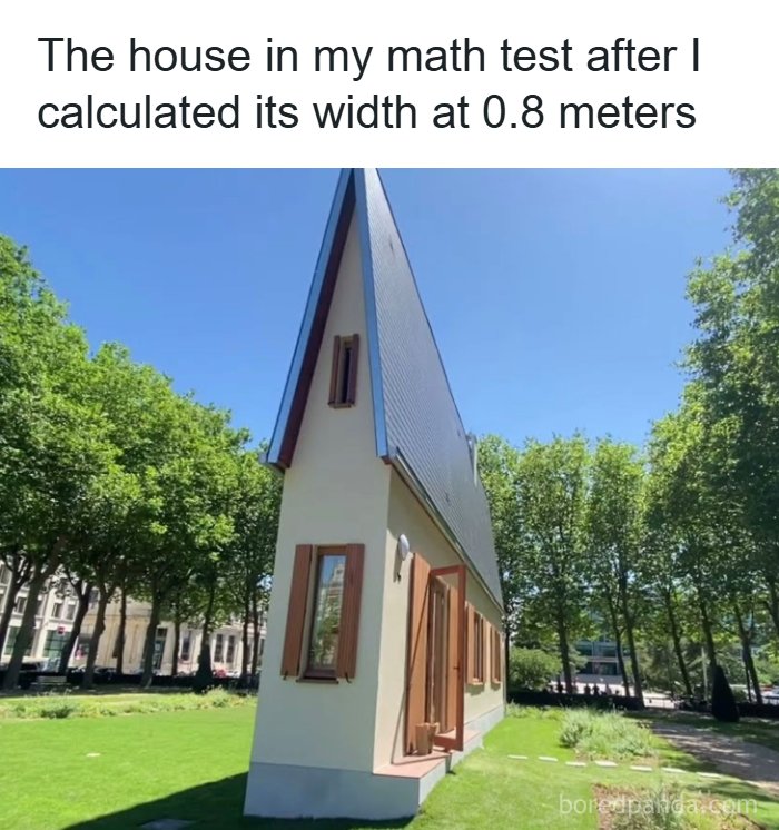 A narrow, triangular house in a park setting illustrating memes to function properly with humor.