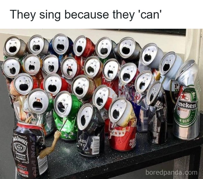 Crushed soda cans arranged to look like a singing choir, illustrating entertaining memes to function properly.
