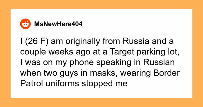 Woman Gets Detained By ICE At A Parking Lot For Speaking In A Foreign Language, Then Gets Hit On