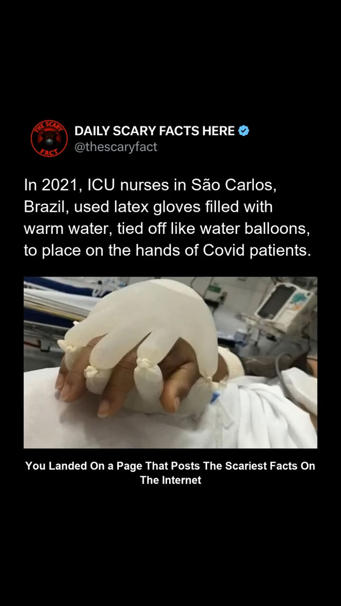 ICU nurses in Brazil used warm water-filled latex gloves shaped like hands for Covid patients in a scary fact.