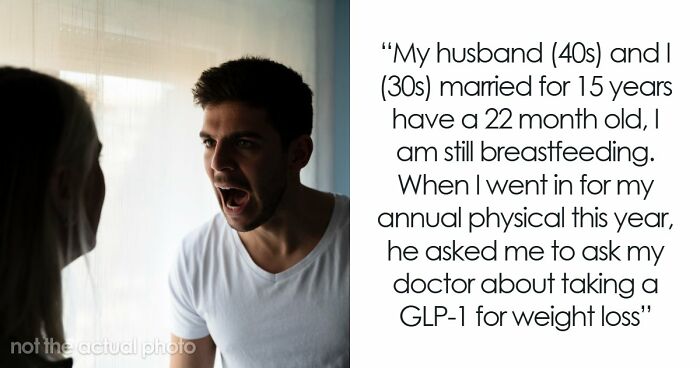 Man Pushes Wife To Take Weight-Loss Meds, Admits He Only Cares About Her Looks, Not Her Health