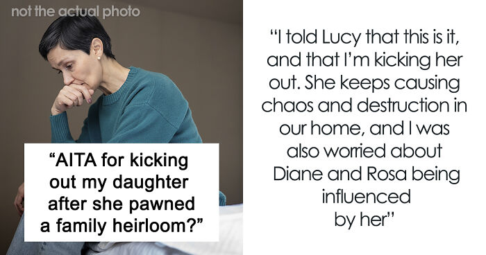Woman Kicks Out Oldest Daughter After She Sells Family Heirlooms That She Didn’t Even Inherit