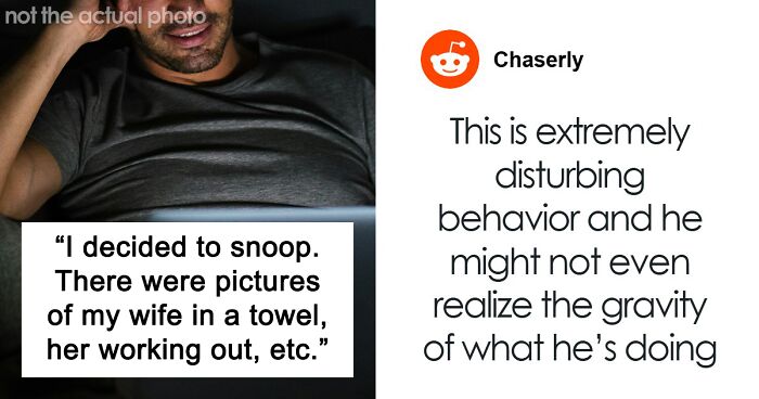 Husband Finds Out Teen Brother Is Stalking And Perving On His Wife: “I Was Too Shell Shocked To Say Anything”