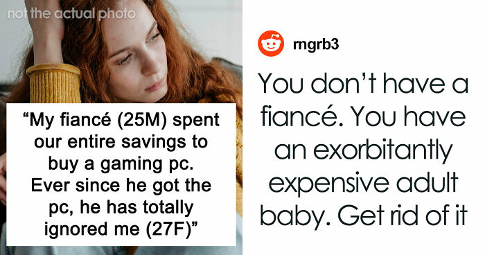 Woman Devastated After Fiancé Drains $8K Worth Of Savings To Buy Gaming PC And Forgets She Exists