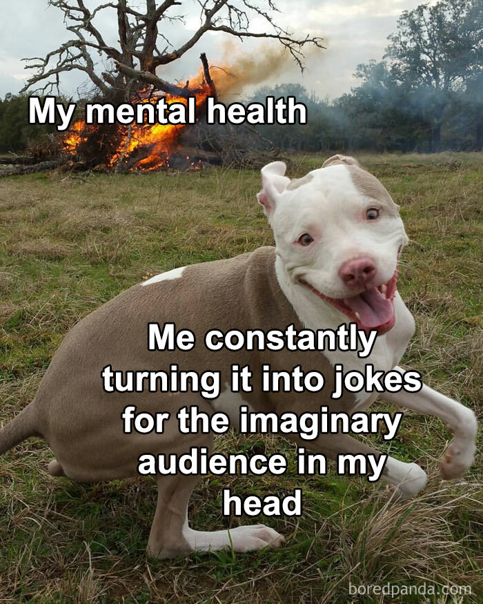 Happy dog with a burning tree in the background, illustrating funny and relatable memes about coping with mental health.