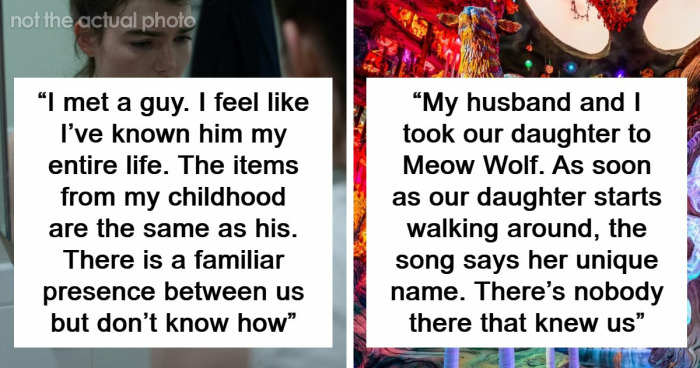 51 Eerie, Odd And Thought-Provoking Stories About People Experiencing Unexplained Things