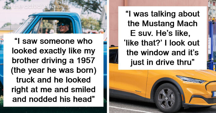 51 Eerie, Odd And Thought-Provoking Stories About People Experiencing Unexplained Things