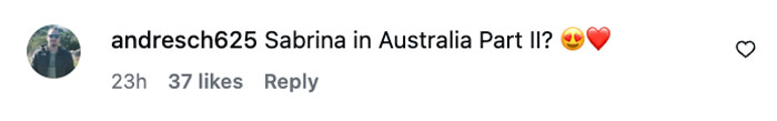Comment reading Sabrina in Australia Part II with heart eyes and red heart emojis on social media post.
