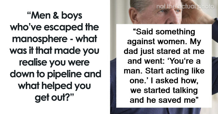 Men Share What Was The Moment That Made Them Drop The Red Pill Mindset