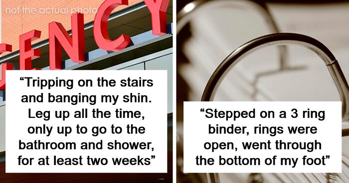 55 People Who Ended Up In The ER Because Of Stupid Reasons