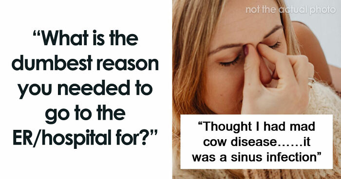 “Thought I Had Mad Cow Disease”: 55 Times People Went To ER And It Was A Funny Story
