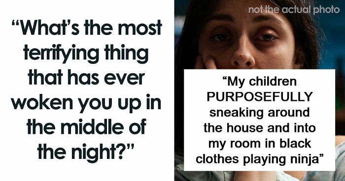 59 Times People’s Sleep Was Disturbed By The Funniest Or Most Terrifying Reasons