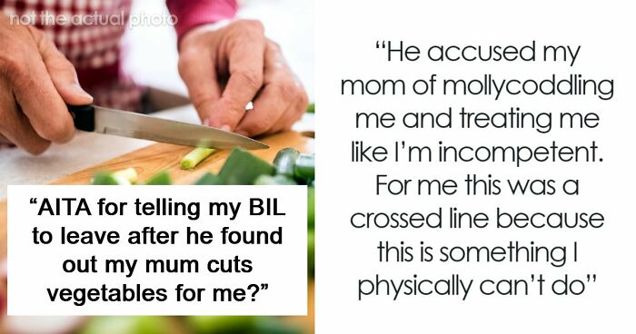 “My Mum Cuts Vegetables For Me”: Lazy BIL Can’t Handle The Fact That Guy With One Arm Can’t Use A Knife