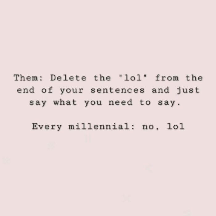 Text post with humor about millennials using "lol" in sentences, reflecting childhood nostalgia and millennial culture.